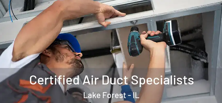  Certified Air Duct Specialists Lake Forest - IL