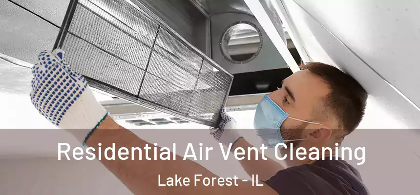  Residential Air Vent Cleaning Lake Forest - IL